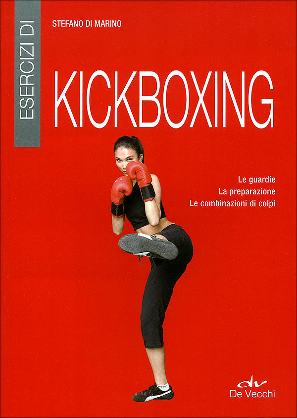 Esercizi di Kickboxing::Le guardie, la preparazione, le combinazioni di colpi