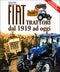 Fiat Trattori::Dal 1919 ad oggi - Edizione aggiornata