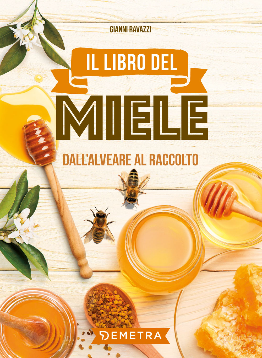 Il libro del miele::Dall'alveare al raccolto