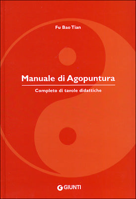 Manuale di Agopuntura::Completo di tavole didattiche