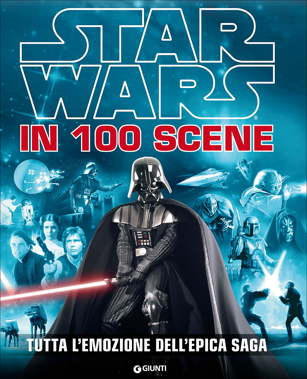 Star Wars in 100 scene::Tutta l'emozione dell'epica saga