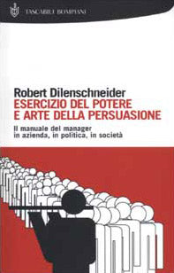 Esercizio del potere e arte della persuasione