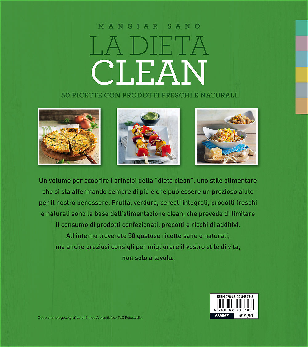 La dieta clean::50 ricette con prodotti freschi e naturali