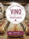 Il grande viaggio nel vino italiano::Racconti inediti di vita, vigne, vini