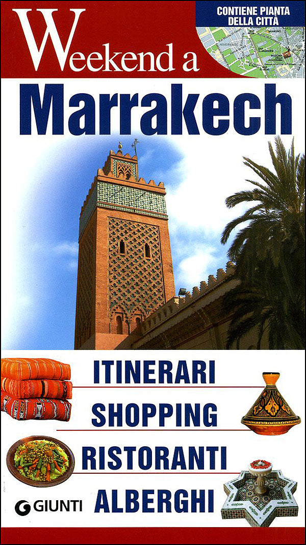 Marrakech::Itinerari, Shopping, Ristoranti, Alberghi