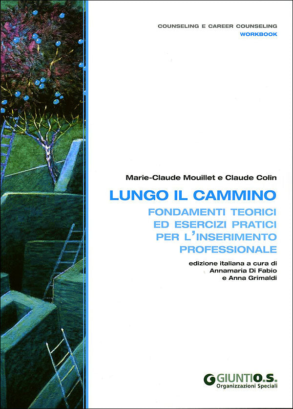 Lungo il cammino::Fondamenti teorici ed esercizi pratici per l'inserimento professionale