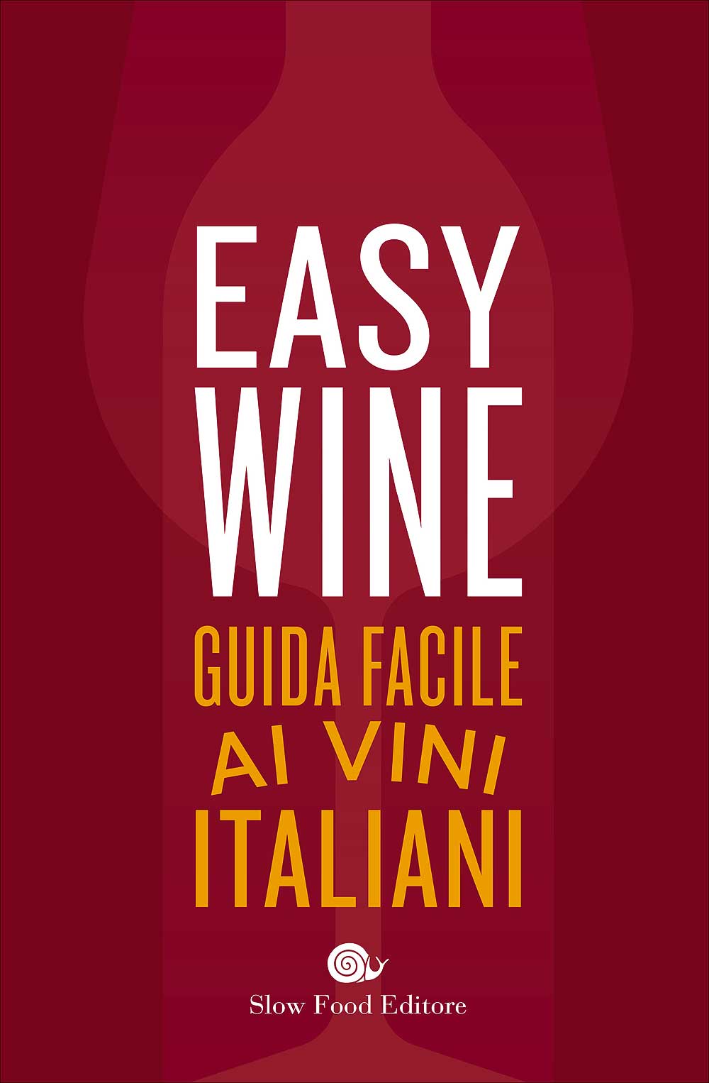 Easy wine::Guida facile ai vini italiani