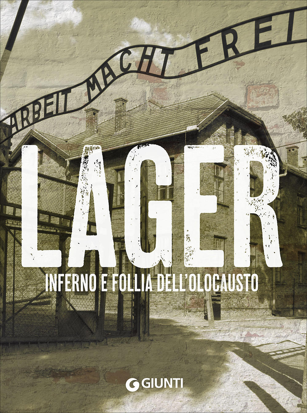 Lager::Inferno e follia dell'Olocausto