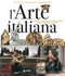 L'arte italiana::Pittura, scultura, architettura dalle origini a oggi