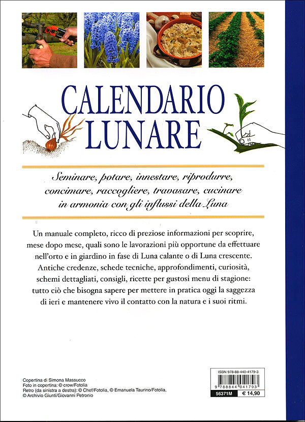 Calendario Lunare::Seminare, potare, innestare, riprodurre, concimare, raccogliere, travasare, cucinare in armonia con gli influssi della Luna - Con il calendario delle raccolte e delle lune