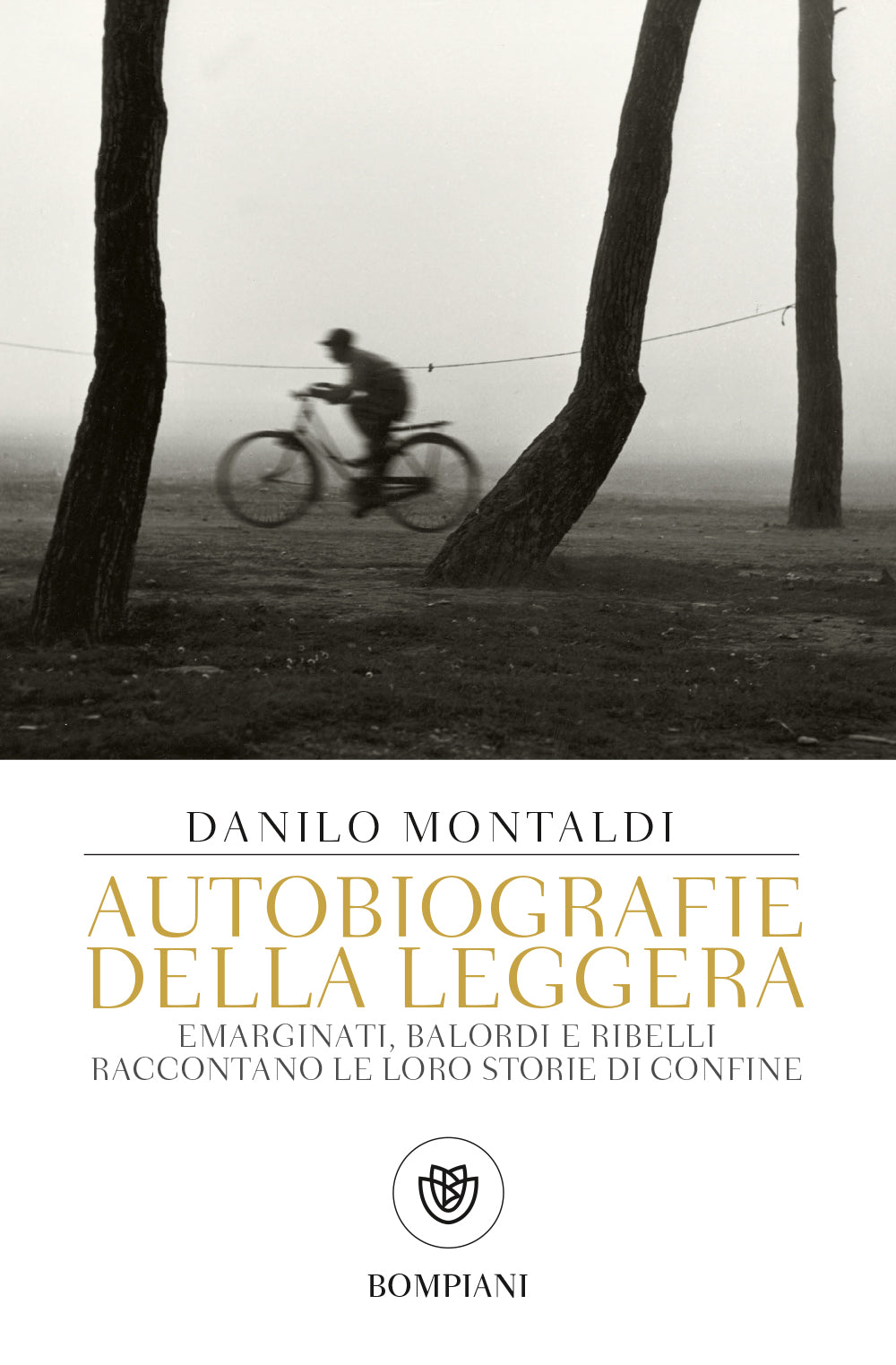 Autobiografie della leggera::Emarginati, balordi e ribelli raccontano le loro storie di confine