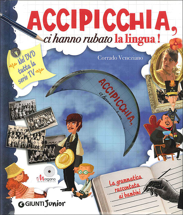 Accipicchia, ci hanno rubato la lingua! + DVD::La grammatica raccontata ai bambini - Nel DVD tutta la serie TV