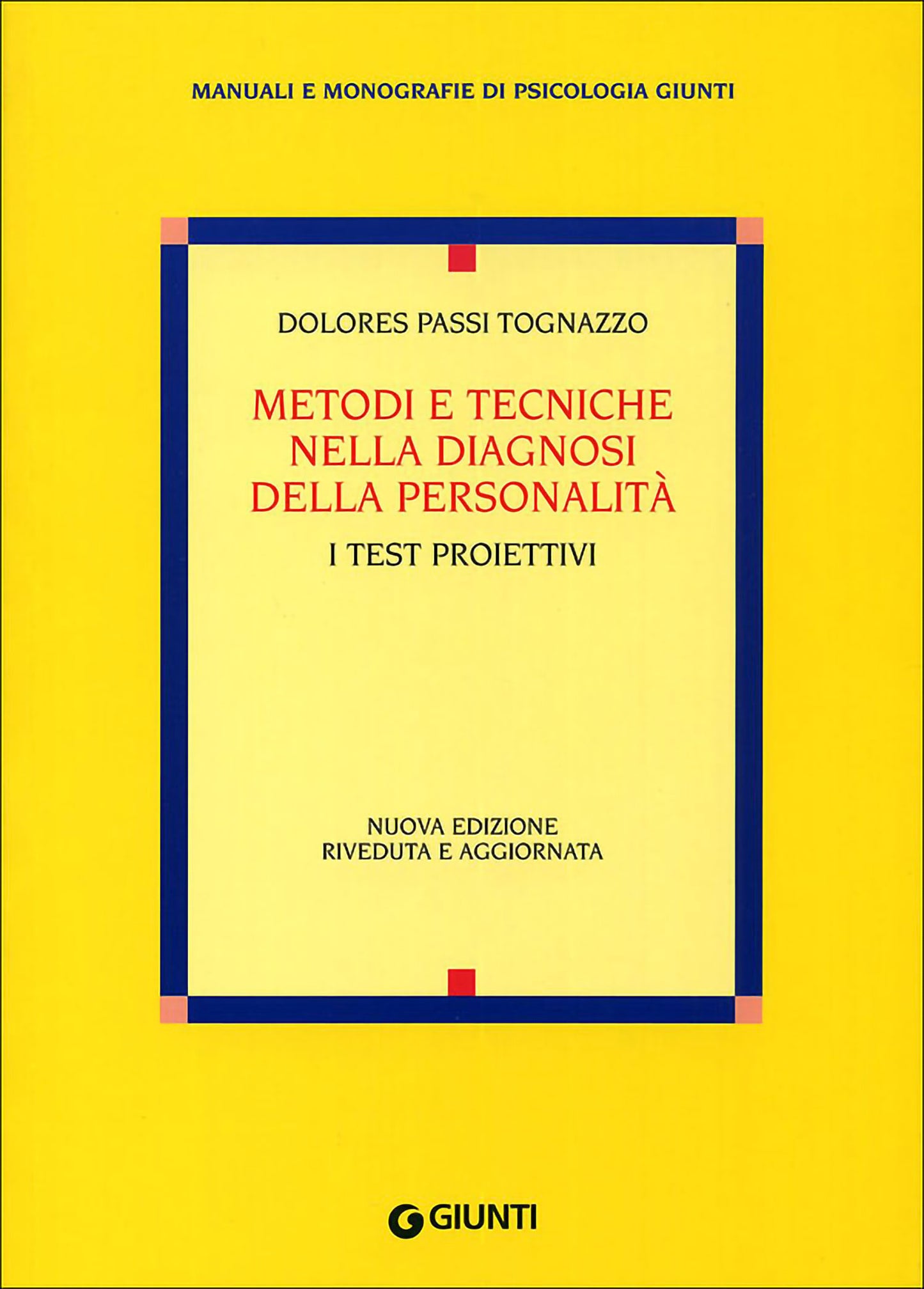 Metodi e tecniche nella diagnosi della personalità::I test proiettivi