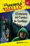 El misterio del Camino de Santiago::I racconti che migliorano il tuo spagnolo - Primo livello