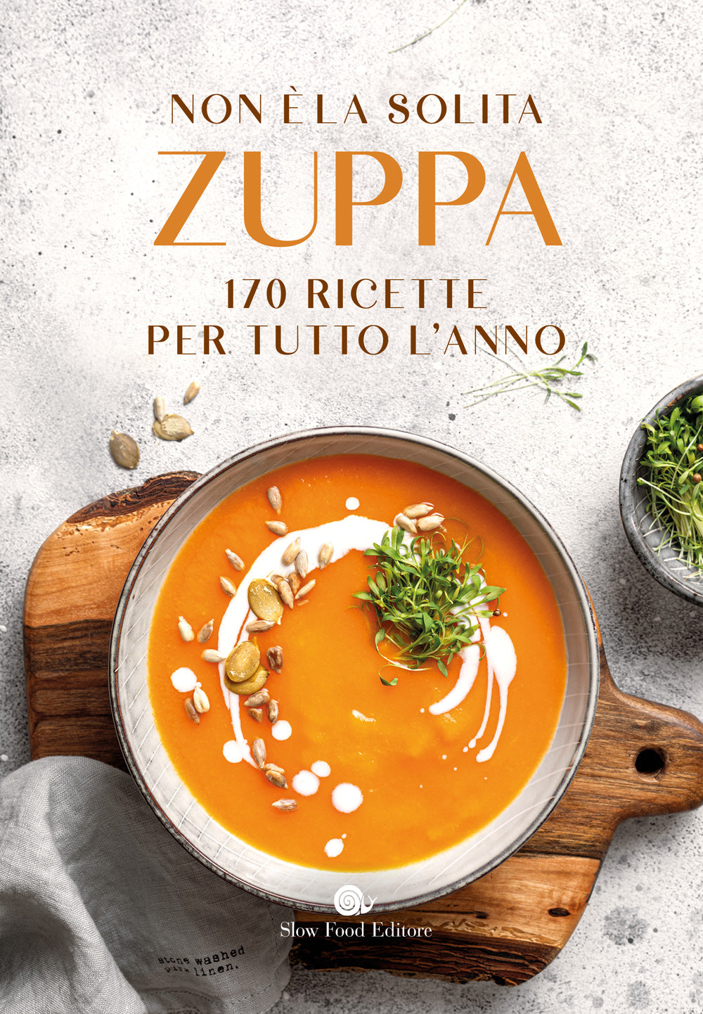 Non è la solita zuppa::170 ricette per tutto l'anno