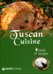 Tuscan Cuisine::book of recipes - Nuova edizione