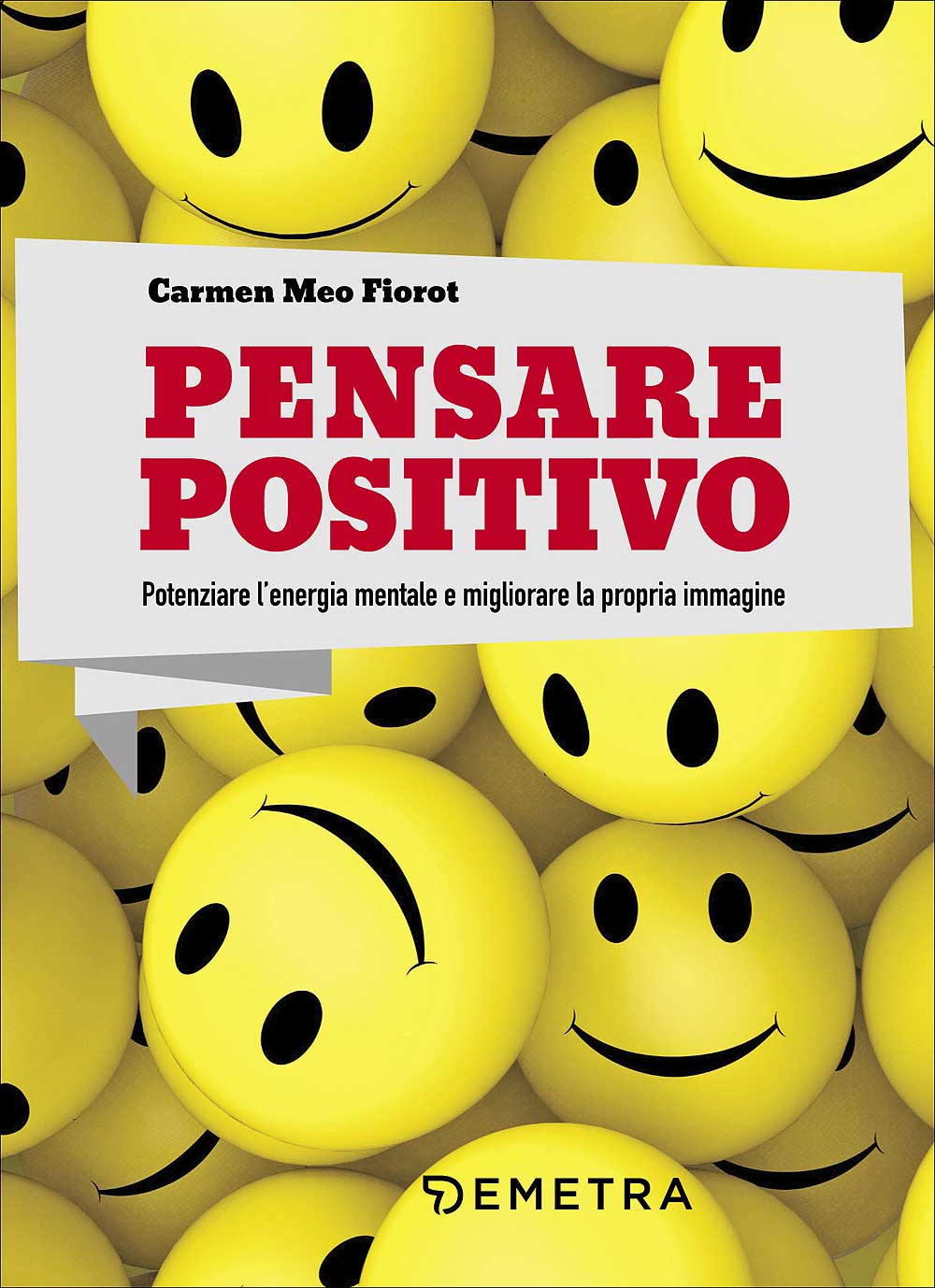 Pensare positivo::Potenziare l'energia mentale e migliorare la propria immagine