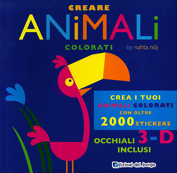 Creare Animali colorati::Crea i tuoi animali colorati - Con oltre 2000 stickers. Occhiali 3-D inclusi