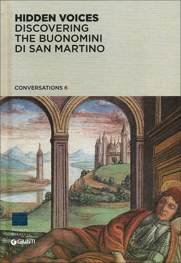 Hidden Voices. Discovering the Buonomini di San Martino::Conversations 6