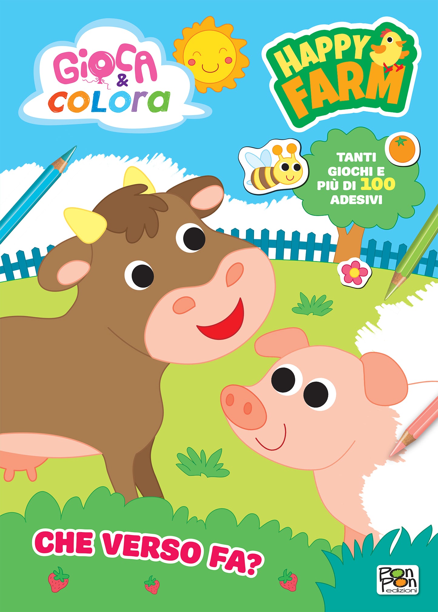 Happy Farm. Gioca & Colora. Che verso fa?