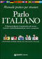 Parlo italiano::Manuale pratico per stranieri