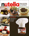 Nutella passion::Great chefs and confectioners share their passion and recipes for Nutella - New edition