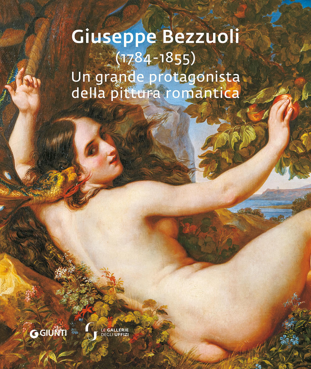 Giuseppe Bezzuoli (1784-1855)::Un grande protagonista della pittura romantica