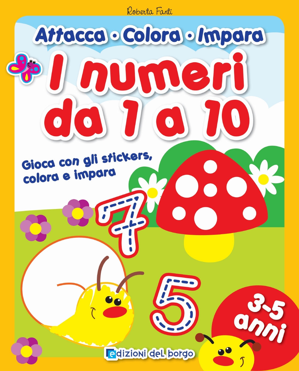 I numeri da 1 a 10::Gioca con gli stickers, colora e impara - 3-5 anni