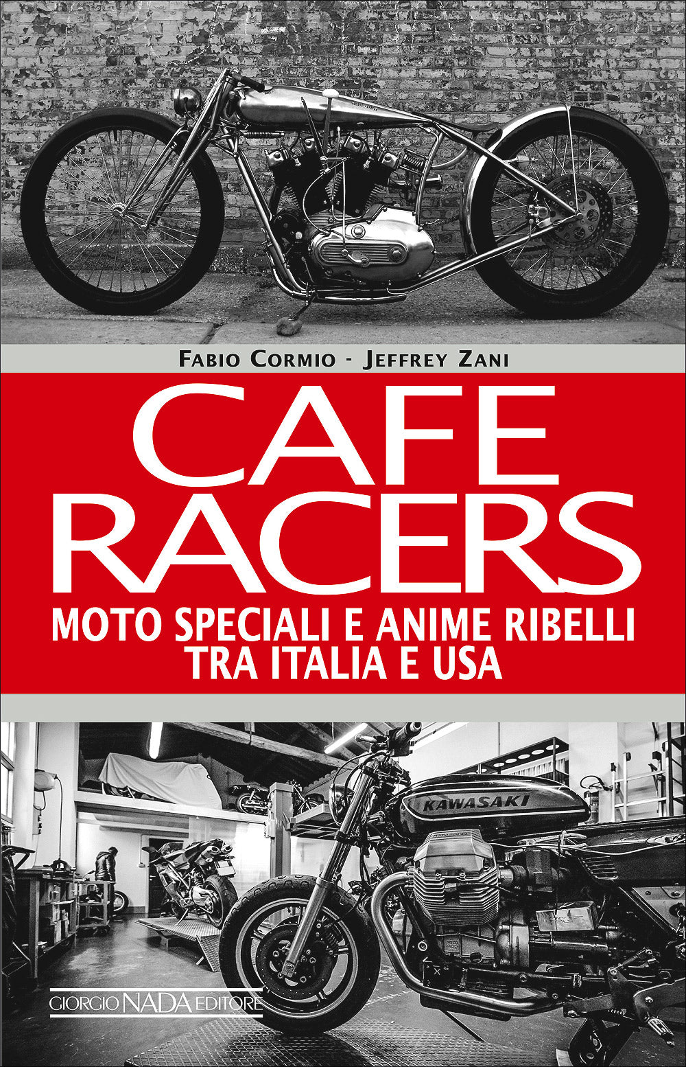Cafe Racers::Moto speciali e anime ribelli tra Italia e U.S.A.