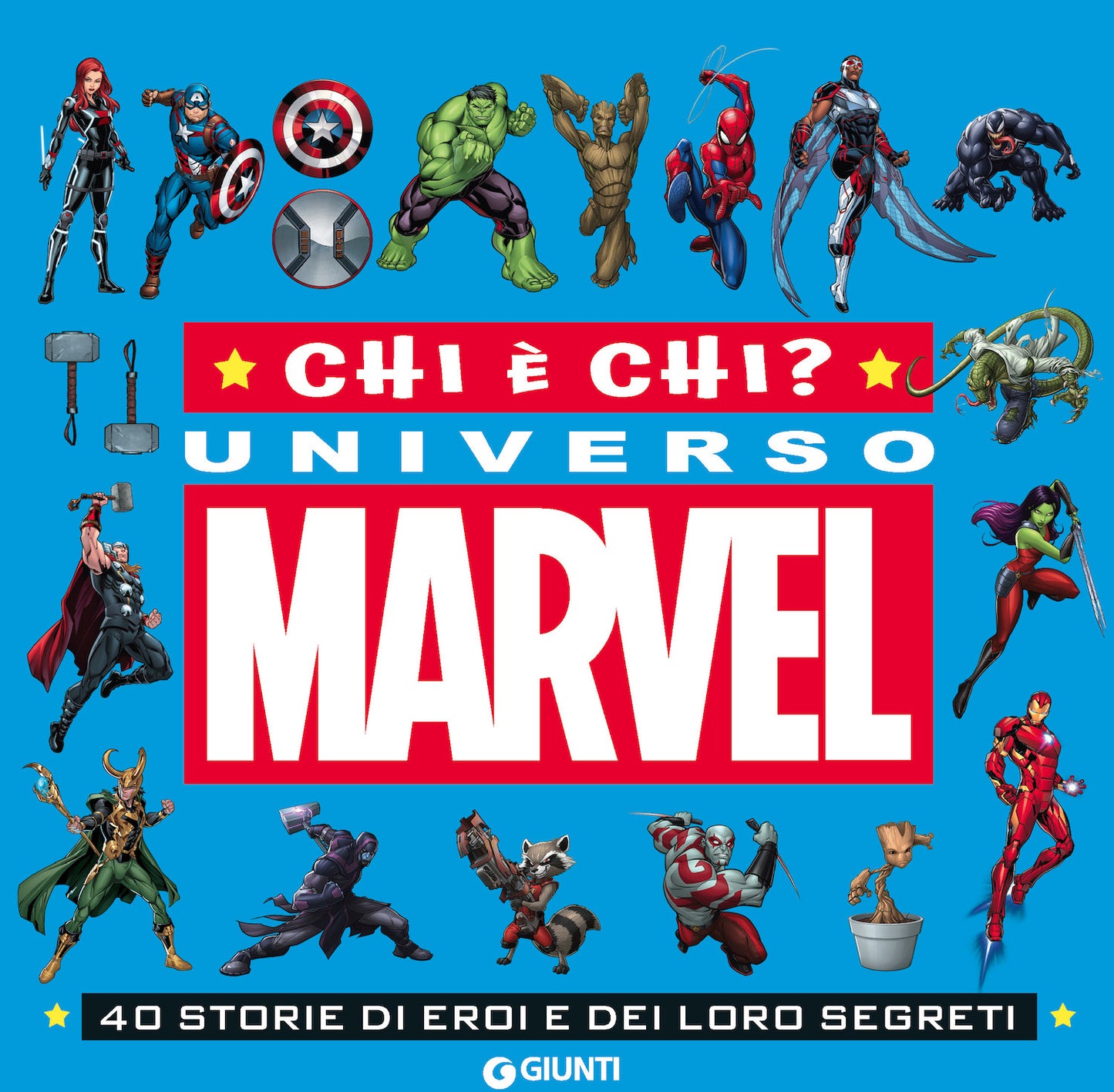 Chi è chi? Universo Marvel::40 storie di eroi e dei loro segreti