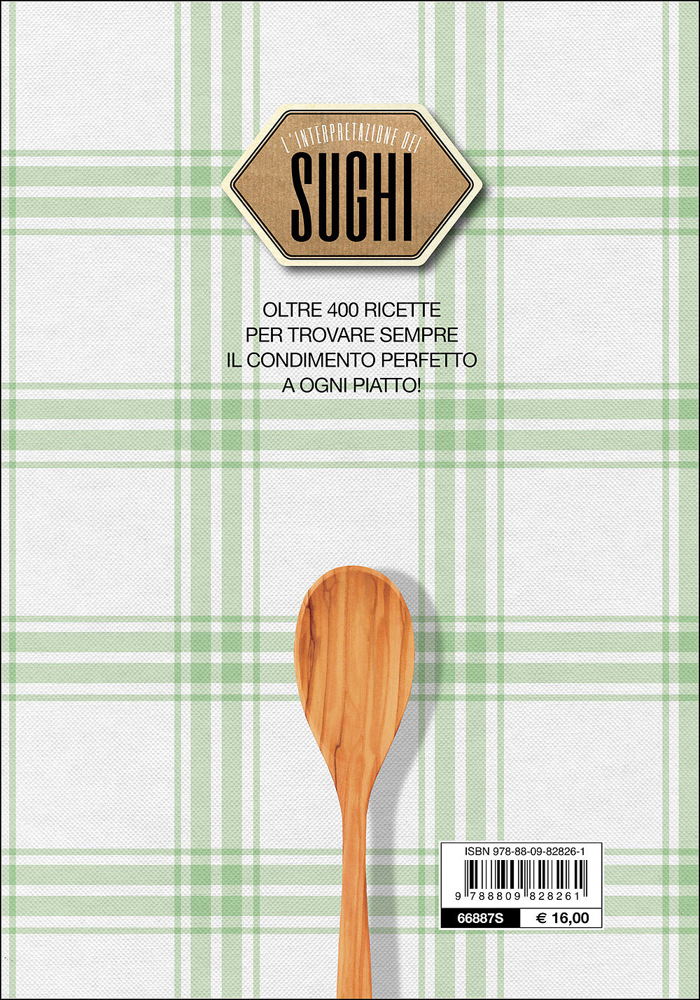 L'interpretazione dei sughi::Il libro completo dei sughi, delle salse e dei ragù