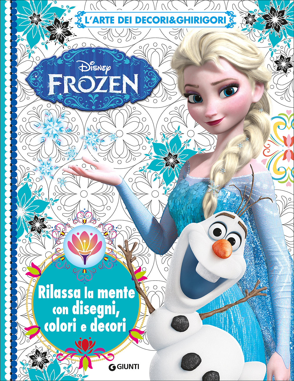 L'Arte dei Decori & Ghirigori - Frozen::Rilassa la mente con disegni, colori e decori