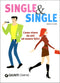 Single & single::Come vivere da soli ed essere felici