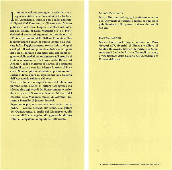 Dipinti. Volume secondo - Il Tardo Trecento::Dalla tradizione orcagnesca agli esordi del Gotico internazionale