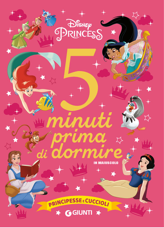 Principesse Disney 5 minuti prima di dormire - in maiuscolo::Principesse e cuccioli