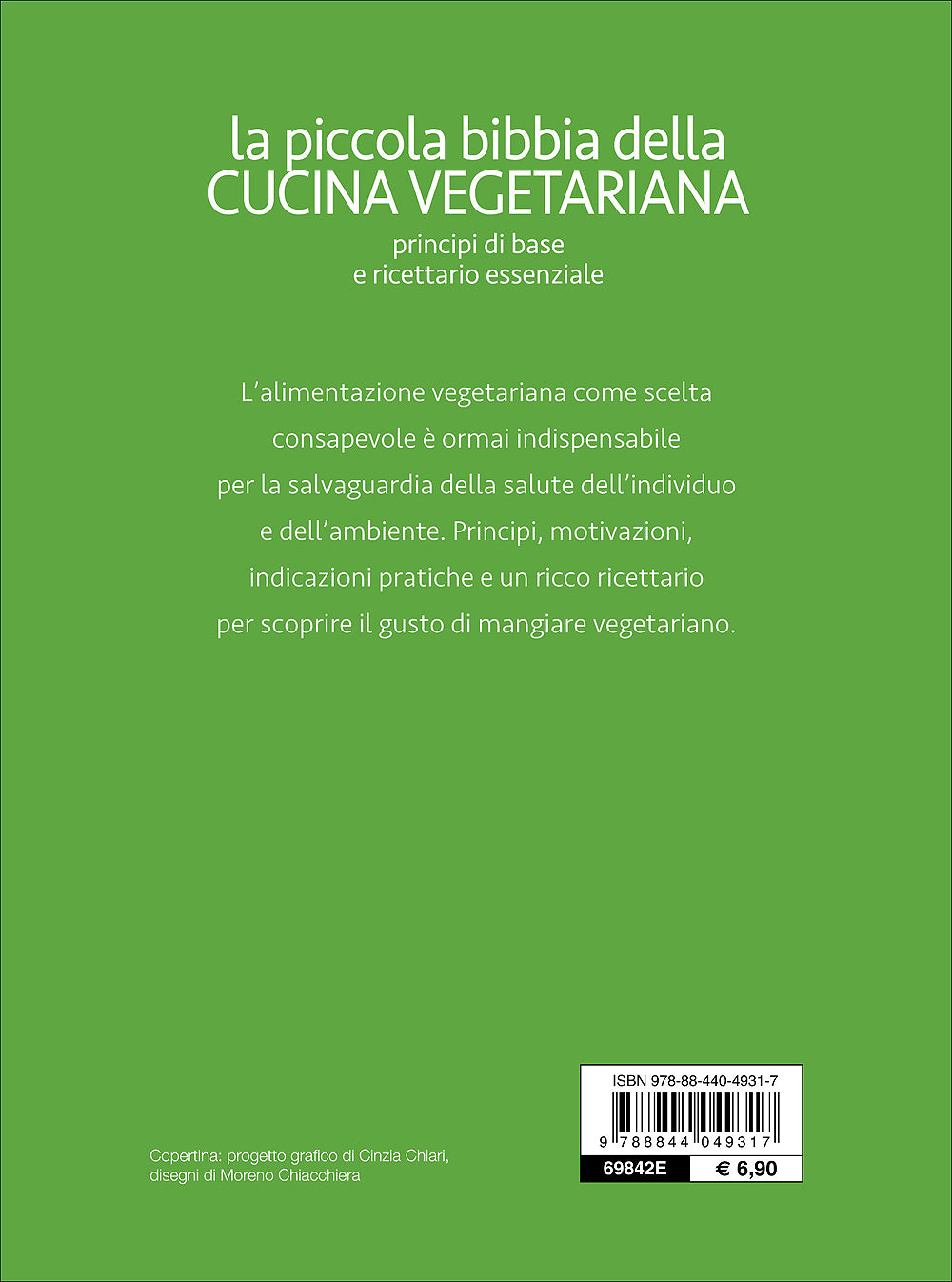 La piccola bibbia della cucina vegetariana::Principi di base e ricettario essenziale