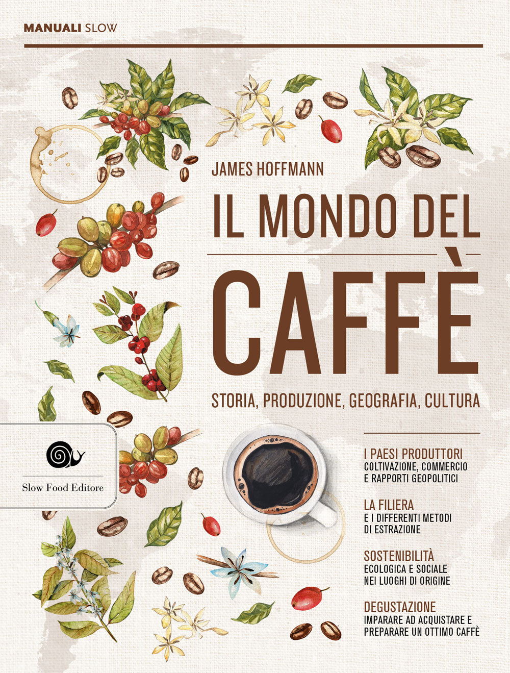 Il mondo del caffè::Storia, produzione, geografia, cultura