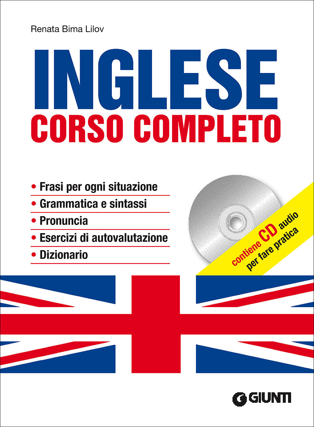 Inglese. Corso completo + CD::Frasi per ogni situazione. Grammatica e sintassi. Pronuncia. Esercizi di autovalutazione. Dizionario.