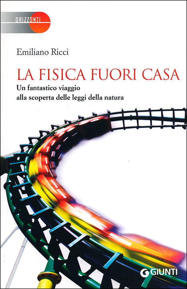 La fisica fuori casa::Un fantastico viaggio alla scoperta delle leggi della natura