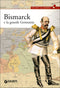 Bismarck e la grande Germania