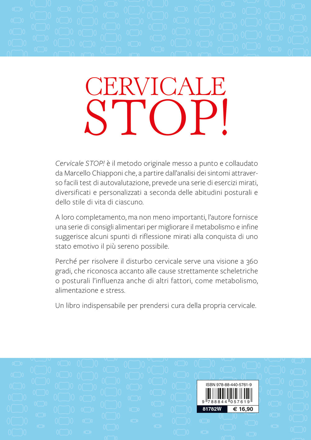 Cervicale Stop!::Risolvi il tuo disturbo in maniera completa e personalizzata