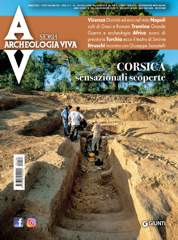 Archeologia Viva n. 196 - luglio/agosto 2019::Rivista bimestrale