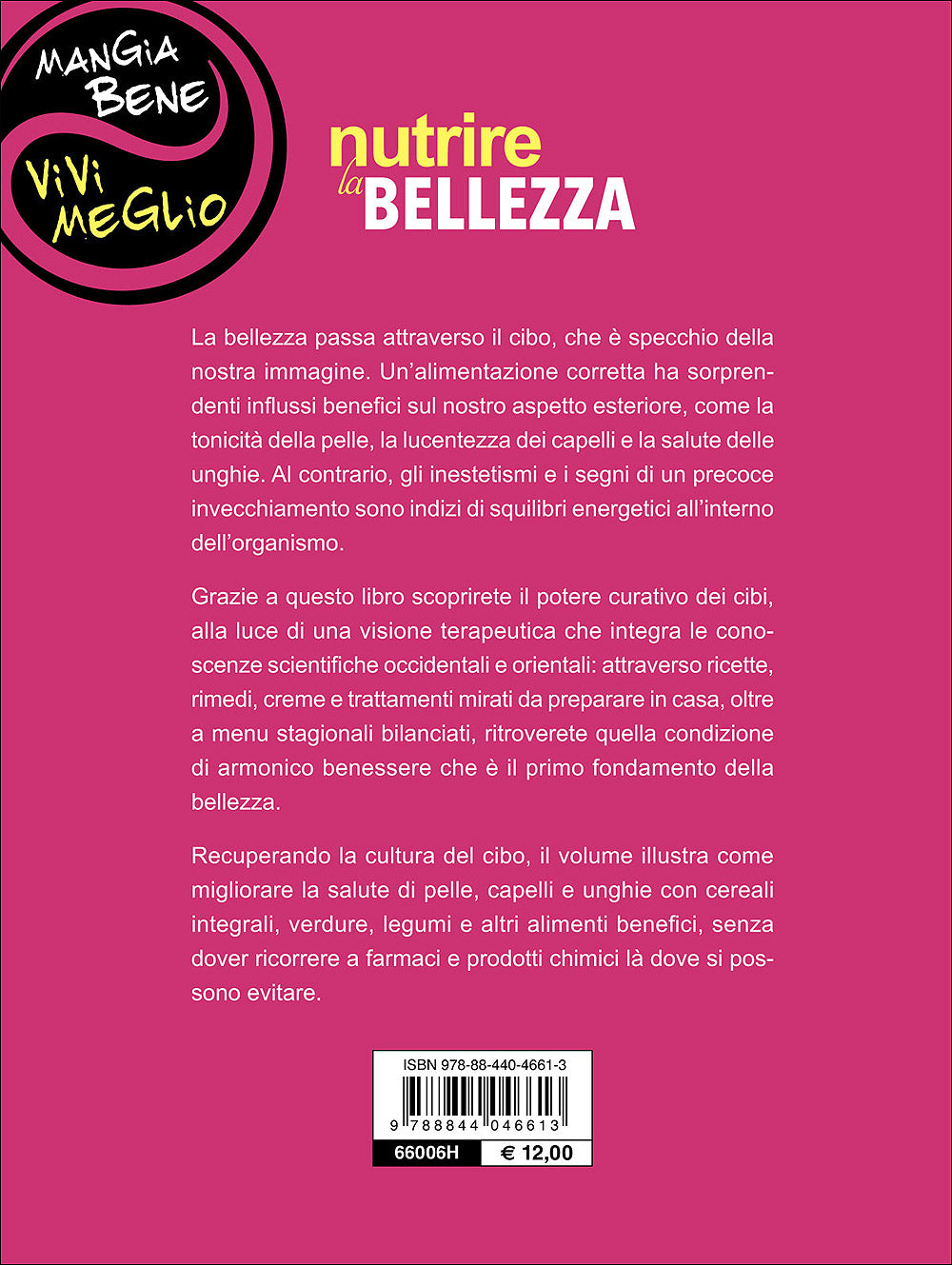 Nutrire la bellezza::L'alimentazione funzionale per migliorare l'aspetto e piacersi di più - Con 80 ricette