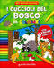 I cuccioli del Bosco da colorare::Con 4 pagine di giochi!