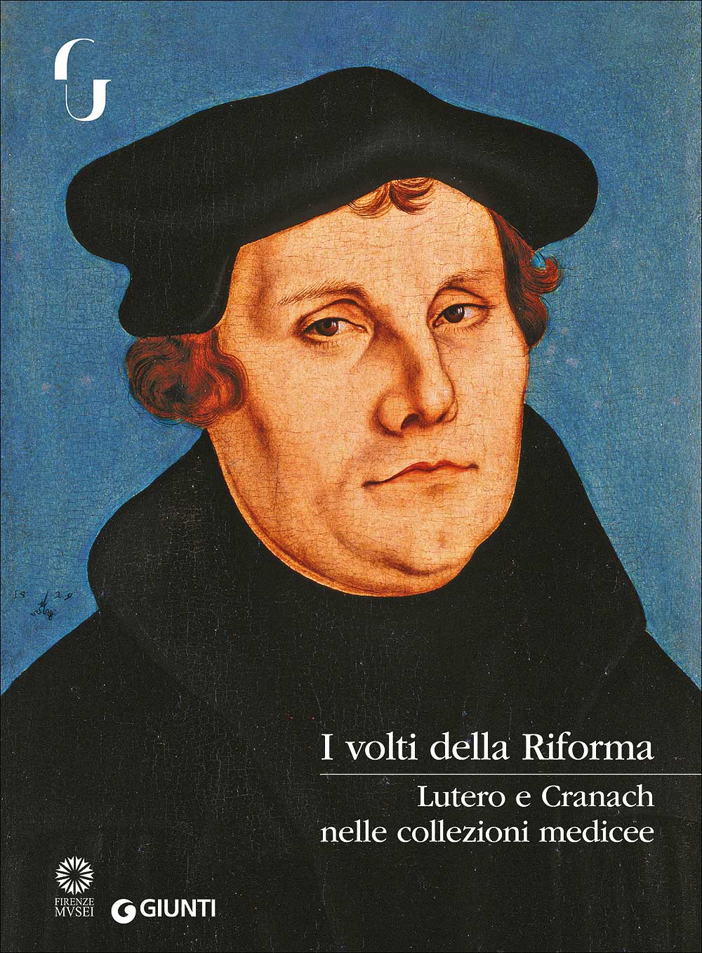 I volti della Riforma::Lutero e Cranach nelle collezioni medicee