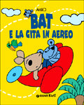 Bat e la gita in aereo