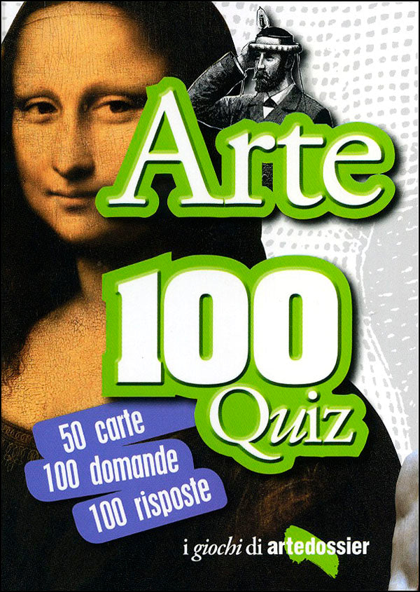 Arte 100 Quiz::50 carte 100 domande 100 risposte
