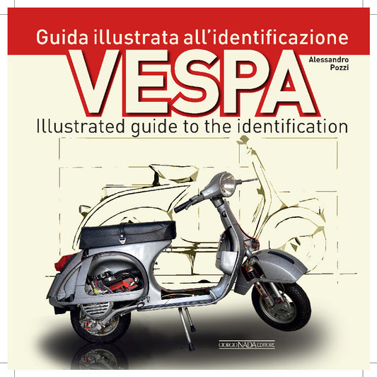 VESPA Guida illustrata all'identificazione/Illustrated guide to the identification ::Guida illustrata all'identificazione/Illustrated guide to the identification