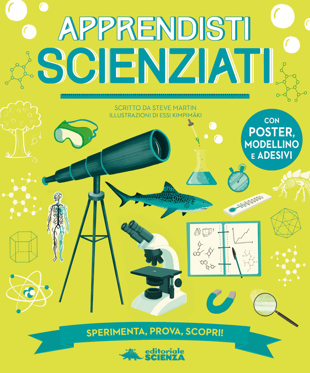 Apprendisti scienziati::Sperimenta, prova, scopri! - Con poster, modellino e adesivi