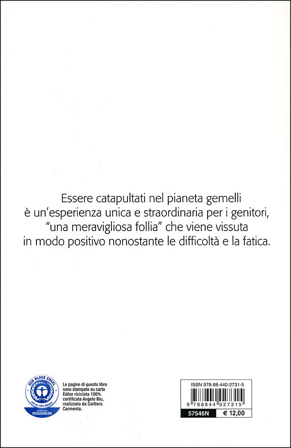 Gemelli... E adesso?::Cura, educazione, psicologia da 0 a 12 anni